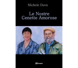 Le Nostre Cenette Amorose di Michele Duva,  2022,  Youcanprint