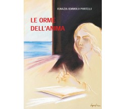 Le Orme dell’anima di Ignazia Iemmolo Portelli,  2018,  Youcanprint