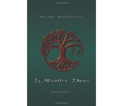 Le Quattro Dame - Matteo Manferdini - ‎Independently published, 2020