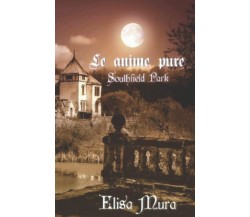 Le anime pure: Southfield Park - Elisa Mura - ‎Independently published, 2020