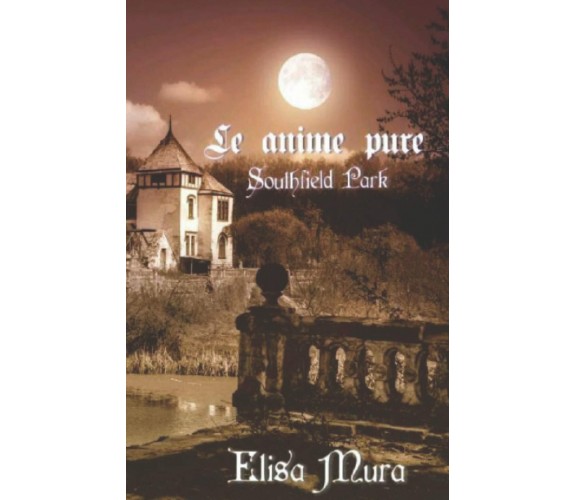 Le anime pure: Southfield Park - Elisa Mura - ‎Independently published, 2020