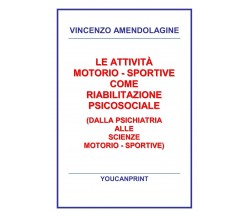 Le attività motorio-sportive come riabilitazione psicosociale (dalla psichiatria