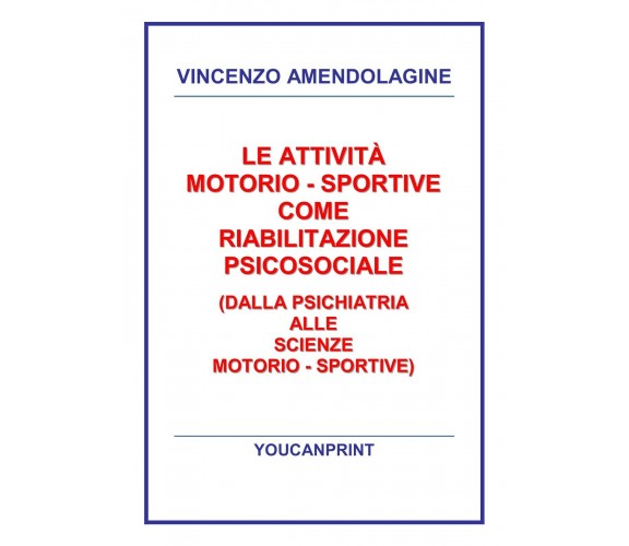 Le attività motorio-sportive come riabilitazione psicosociale (dalla psichiatria