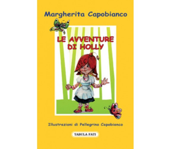 Le avventure di Holly di Margherita Capobianco,  2011,  Tabula Fati