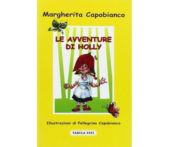 Le avventure di Holly di Margherita Capobianco, 2011, Tabula Fati