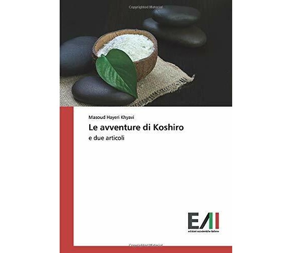 Le avventure di Koshiro: e due articoli - Masoud Hayeri Khyavi-Accademiche, 2020