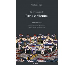 Le avventure di Paris e Vienna. Romanzo epico di Cristiano Sias,  2021,  Youcanp