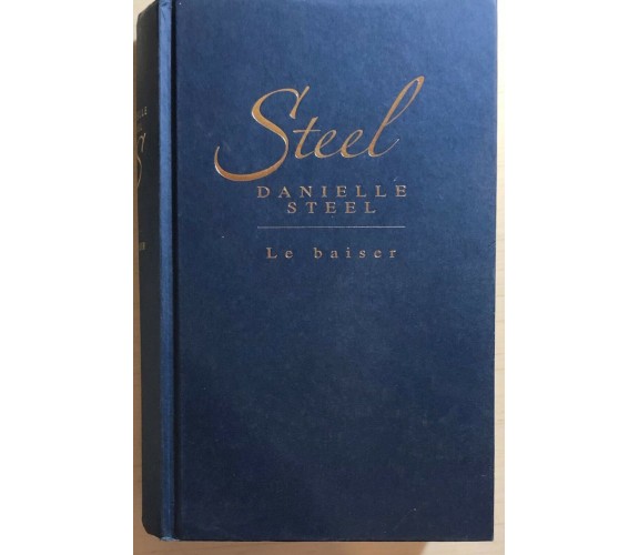 Le baiser di Danielle Steel, 2002, Presses De La Cité