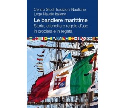 Le bandiere marittime. Storia, etichetta e regole d’uso in crociera e in regata