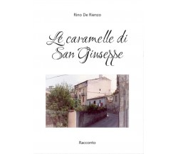 Le caramelle di San Giuseppe	 di Rino De Rienzo,  2017,  Youcanprint