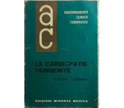 Le cardiopatie congenite di G. Gamna - L. Dughera,  1965,  Edizioni Minerva Medi