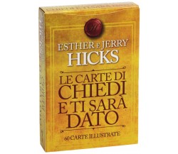 Le carte di Chiedi e ti sarà dato. 60 carte illustrate - Esther Hicks - 2014