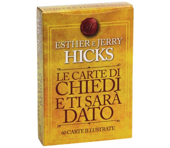 Le carte di Chiedi e ti sarà dato. 60 carte illustrate - Esther Hicks - 2014