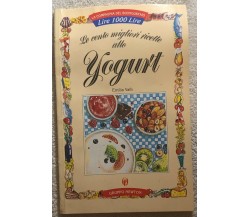 Le cento migliori ricette allo yogurt di Emilia Valli,  1998,  Newton Compton Ed