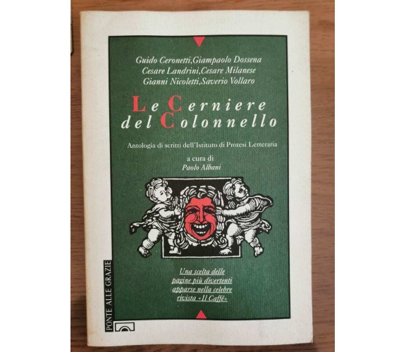 Le cerniere del colonnello - AA. VV. - Ponte alle grazie - 1991 - AR