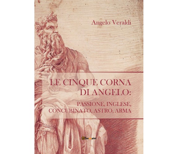 Le cinque corna di Angelo: passione, inglese, concubinato, astro, arma, 2018