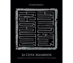 Le città manifeste - di Giovanni Barbato,  2012,  Youcanprint - ER