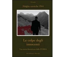 Le colpe degli innocenti. Una storia dimenticata dalla Storia, Pieri Stefanutti