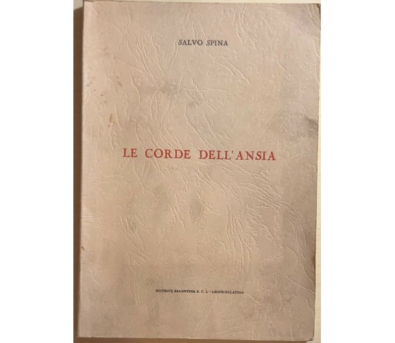 Le corde dell’ansia di Salvo Spina, 1962, Editrice Salentina