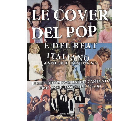 Le cover del pop e del beat italiano anni 60 e dintorni: le reinterpretazioni de