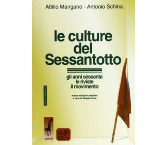 Le culture del Sessantotto gli anni sessanta, le riviste, il movimento di Attili