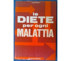 Le diete per ogni malattia - Lucio Sorlini - De Vecchi , 1973 - L