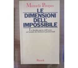 Le dimensioni dell'impossibile - M. Pompas - Rizzoli - 1981 - AR