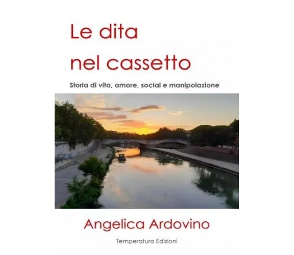 Le dita nel cassetto di Angelica Ardovino, 2023, Temperatura Edizioni