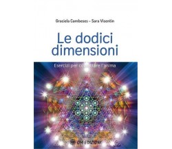 Le dodici dimensioni. Esercizi per contattare l’Anima di Graciela Cambeses, Sara