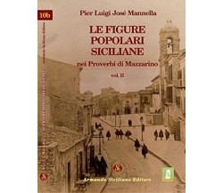 Le figure popolari siciliane nei proverbi di Mazzarino Vol II - Luigi Mannella, 