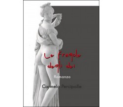 Le fragole degli dei	 di Carmelo Percipalle,  2015,  Youcanprint