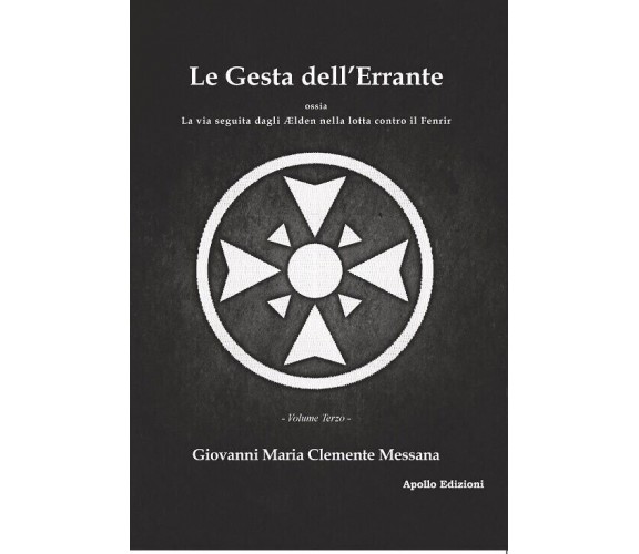 Le gesta dell’errante, ossia La via seguita dagli Aelden nella lotta contro il F