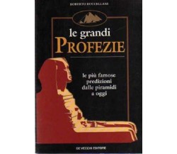 Le grandi profezie - Roberto Buccellani - De Vecchi, 1998