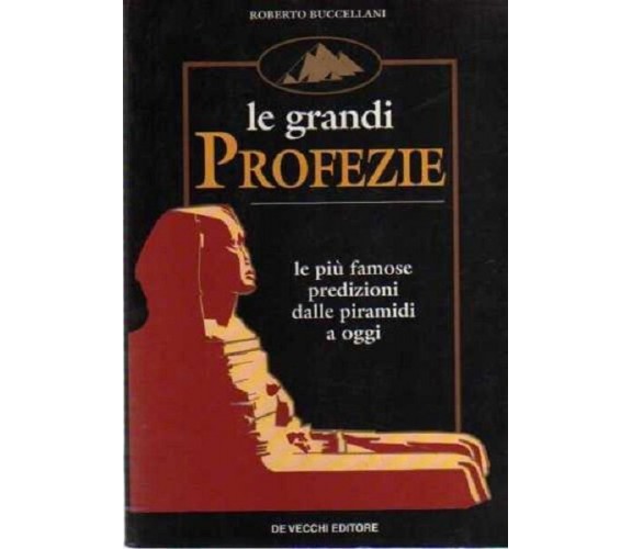 Le grandi profezie - Roberto Buccellani - De Vecchi, 1998