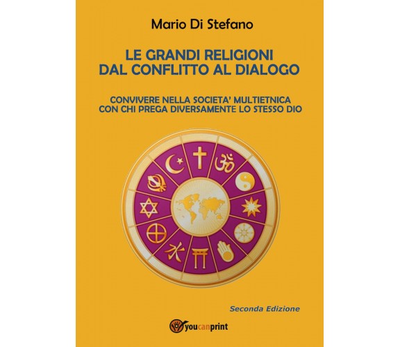 Le grandi religioni dal conflitto al dialogo di Mario Di Stefano, 2020, Youcanpr