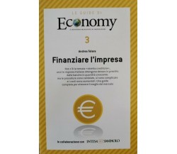 Le guide di Economy: finanziare l’impresa  di Andrea Telara,  2008,  Mondado- ER