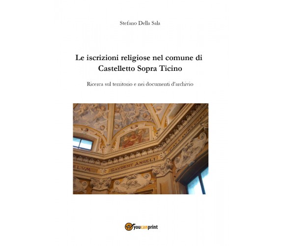 Le iscrizioni religiose nel comune di Castelletto Sopra Ticino di Stefano Della 