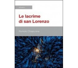 Le lacrime di San Lorenzo	 di Romolo Chiancone,  2012,  Youcanprint