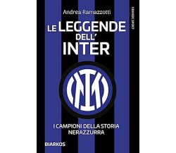 Le leggende dell'Inter - Andrea Ramazzotti - Diarkos, 2021