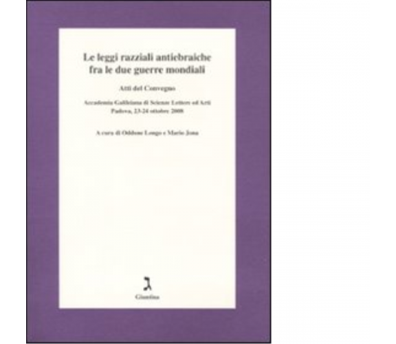 Le leggi razziali antiebraiche fra le due guerre mondiali di O. Longo, M. Jona