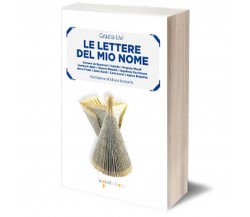 Le lettere del mio nome	 di Grazia Livi,  2015,  Iacobelli Editore