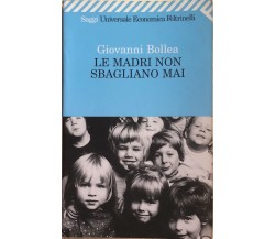 Le madri non sbagliano mai di Giovanni Bollea, 1999, Feltrinelli