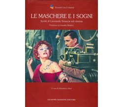 Le maschere e i sogni di Leonardo Sciascia Pref. Di Gesualdo Bufalino Maimone