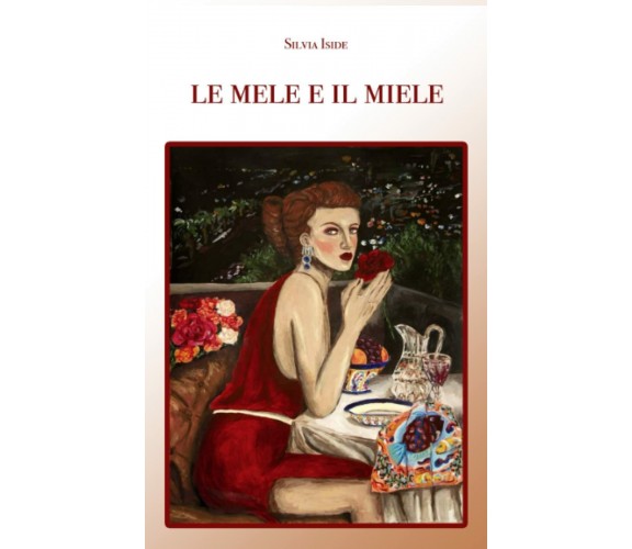 Le mele e il miele di Silvia Iside,  2021,  Indipendently Published