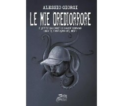 Le mie Orediorrore di Alessio Giorgi, 2023, Youcanprint