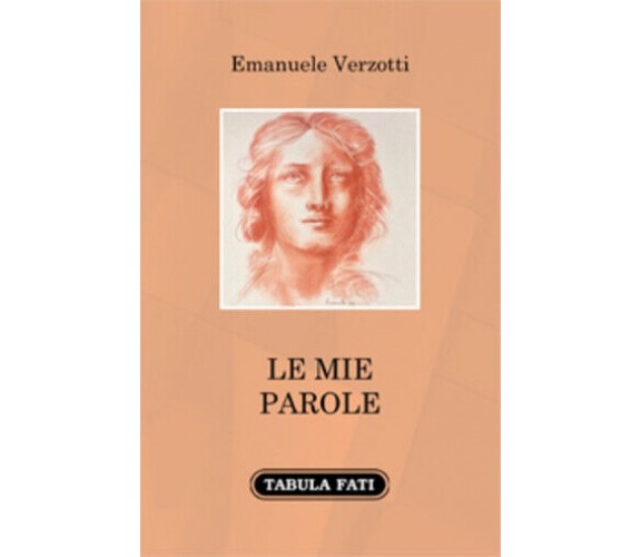 Le mie parole di Emanuele Verzotti, 2021, Tabula Fati