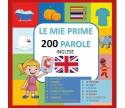 Le mie prime 200 parole in Inglese di Paola Giorgia Mormile, 2023, Youcanprin