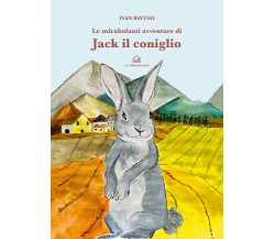 Le mirabolanti avventure di Jack il coniglio di Ivan Bavuso, 2021, La Torre Dei 