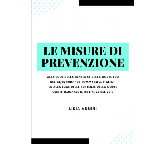 Le misure di prevenzione. Alla luce della sentenza della corte Edu del 23/02/201