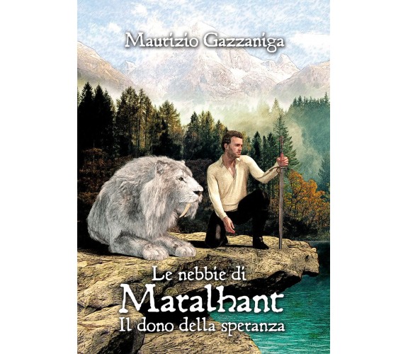 Le nebbie di Maralhant. Il dono della speranza di Maurizio Gazzaniga,  2021,  Yo